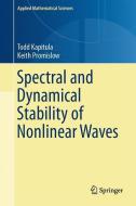 Spectral and Dynamical Stability of Nonlinear Waves di Todd Kapitula, Keith Promislow edito da Springer-Verlag GmbH
