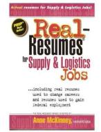 Real-Resumes for Supply & Logistics Jobs di Anne McKinney edito da Createspace
