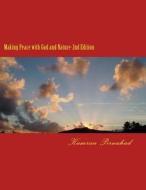 Making Peace with God and Nature-2nd Edition: The Path of Salvation di Kamran Pirnahad edito da Createspace
