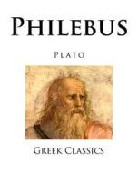 Philebus di Plato edito da Createspace