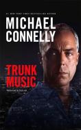 Trunk Music di Michael Connelly edito da Brilliance Audio