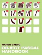 Object Pascal Handbook di Marco Cantu edito da Createspace