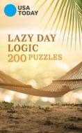 USA Today Lazy Day Logic: 200 Puzzles di Usa Today edito da ANDREWS & MCMEEL