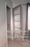 10 Days in February... Limitations & 10 Days in March... Possibilities di Eleanor Deckert edito da FriesenPress
