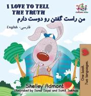 I Love to Tell the Truth di Shelley Admont, Kidkiddos Books edito da KidKiddos Books Ltd.