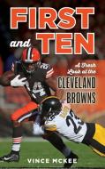First and Ten: A Fresh Look at the Cleveland Browns di Vince McKee edito da ROWMAN & LITTLEFIELD
