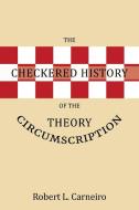 The Checkered History of the Circumscription Theory di Robert L. Carneiro edito da AuthorHouse