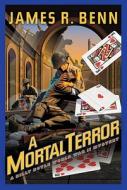 A Mortal Terror di James Benn edito da Soho Press Inc
