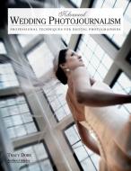 Advanced Wedding Photojournalism di Tracy Dorr edito da Amherst Media