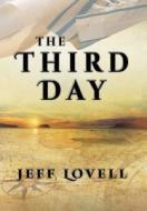 The Third Day di Jeff Lovell edito da Totalrecall Publications