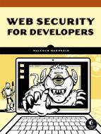 Web Security Basics For Developers di Malcolm McDonald edito da No Starch Press,US