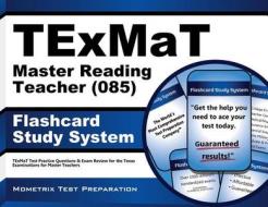 Texmat Master Reading Teacher (085) Flashcard Study System: Texmat Test Practice Questions and Exam Review for the Texas Examinations for Master Teach di Texmat Exam Secrets Test Prep Team edito da Mometrix Media LLC