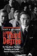 Third Degree di Scott D. Seligman edito da Potomac Books Inc