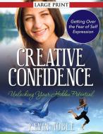 Creative Confidence di Kevin Noble edito da Speedy Title Management LLC