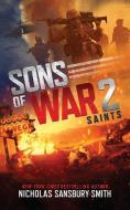 Sons of War 2: Saints di Nicholas Sansbury Smith edito da BLACKSTONE PUB