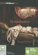 Dreamhunter di Elizabeth Knox edito da Bolinda Publishing