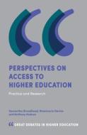 Perspectives on Access to Higher Education di Samantha Broadhead, Rosemarie Davies, Anthony Hudson edito da Emerald Publishing Limited