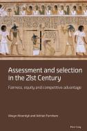 Assessment and selection in the 21st Century di Adrian Furnham, Alwyn Moerdyk edito da Peter Lang