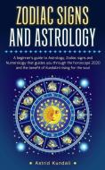 Zodiac Signs And Astrology di Kundali Astrid Kundali edito da Alfredo Carleo