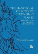 Handbook of Mites of Economic Plants, The di Vincenzo (Mediterranean University Vacante edito da CABI Publishing