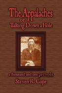 The Appalaches, or Talking Down a Hole di Steven R. Cope edito da Wind Publications