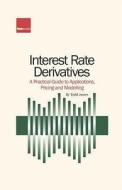 Interest Rate Derivatives di James Todd edito da Risk Books
