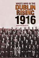 Who's Who in the Dublin Rising 1916 di Joseph Connell edito da WORDWELL BOOKS