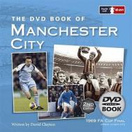 Dvd Book Of Manchester City di David Clayton edito da G2 Entertainment Ltd