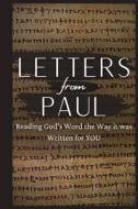 Letters From Paul: Reading God's Word the Way It Was Written For You di Five Stones Press edito da FIVE STONES PR
