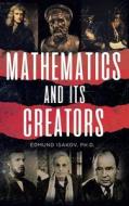 Mathematics and Its Creators di Edmund Isakov edito da MINDSTIR MEDIA