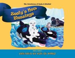Zealy's New Blessings: The Adventures Of di ROE DE PINTO edito da Lightning Source Uk Ltd