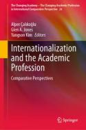 Internationalization and the Academic Profession edito da Springer International Publishing