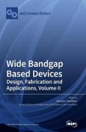 Wide Bandgap Based Devices edito da MDPI AG