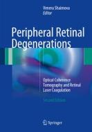 Peripheral Retinal Degenerations edito da Springer-Verlag GmbH
