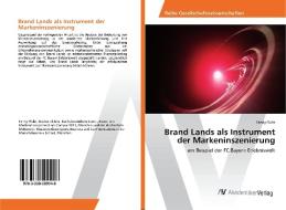 Brand Lands als Instrument der Markeninszenierung di Fanny Fluhr edito da AV Akademikerverlag