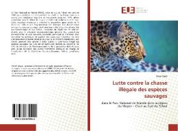 Lutte contre la chasse illégale des espèces sauvages di Waya Esaïe edito da Editions universitaires europeennes EUE