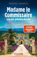 Madame le Commissaire und das geheime Dossier di Pierre Martin edito da Knaur Taschenbuch