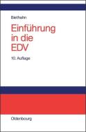 Einführung in die EDV für Wirtschaftswissenschaftler di Jörg Biethahn edito da De Gruyter Oldenbourg