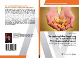 Die vertragliche Regelung der nachehelichen Vermögensverhältnisse di Thomas Strausz edito da AV Akademikerverlag
