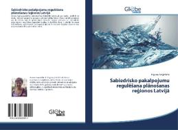 Sabiedrisko pakalpojumu reguleSana planoSanas regionos Latvija di Inguna Jurgelane edito da GlobeEdit
