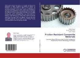 Friction Resistant Composite Materials di Khaled Ragab, Randa Abdel-Karim, Saad El-Raghy edito da LAP Lambert Academic Publishing