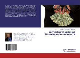 Antikorrupcionnaq bezopasnost' lichnosti di Gennadij Nikolaewich Gorshenkow edito da LAP LAMBERT Academic Publishing