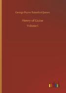 Henry of Guise di George Payne Rainsford James edito da Outlook Verlag