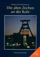 Die alten Zechen an der Ruhr di Wilhelm Hermann, Gertrude Hermann edito da Langewiesche K.R.