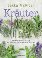 Kräuter: 300 Pflanzen im Porträt - Kultivierung, Anwendung und Rezepte di Jekka Mcvicar edito da Bassermann, Edition