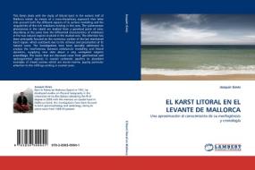 EL KARST LITORAL EN EL LEVANTE DE MALLORCA di Joaquín Ginés edito da LAP Lambert Acad. Publ.