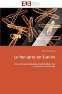 Le fenugrec en Tunisie di Nidhal Marzougui edito da Editions universitaires europeennes EUE