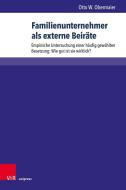 Familienunternehmer als externe Beiräte di Otto W. Obermaier edito da V & R Unipress GmbH