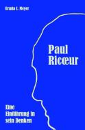 Paul Ricoeur di Ursula I. Meyer edito da Ein-Fach-Verlag