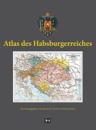 Atlas des Habsburgerreiches di Peter Jordan edito da Edition Winkler-Hermaden